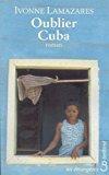Oublier Cuba (Les Etrangères)