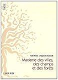 Madame des villes, des champs et des forêts - Freixe, Alain