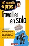 Travailler en solo - Chesnel, Sandrine