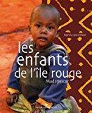Les enfants de l'île rouge : madagascar - Gros-micol, Patricia