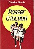 Passer à l'action - Marsh, Charles