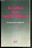 La crise des motivations - Lévy-leboyer, Claude
