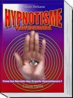 Les secrets des hypnotiseurs - Derkaoui, Vincent