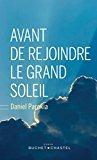 Avant de rejoindre le grand soleil - Daniel Parokia