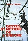 Gestes et les metiers - Gerome Noelle