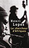 Le chercheur d'afriques - Lopes, Henri