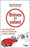 Brèves de volant : les automobilistes face aux motards de la police nationale - Alexandre Despretz