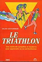 Le triathlon - Goetghebuer G