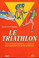 Le triathlon - Goetghebuer G