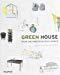 Green House : Pour une habitation éco-logique - Sergi Costa Duran, Charles Magnier, Cillero & De Motta