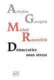 Démocraties sous stress - les défis du terrorisme global - Antoine Garapon