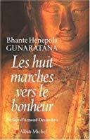 Les huit marches vers le bonheur - Gunaratana, Bhante Henepola