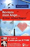 Reviens mon ange. - Wagner, Jérôme-arnaud