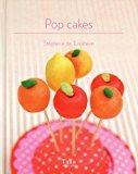 Pop cakes - Stephanie De Turckheim