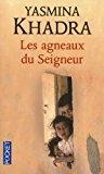 Les agneaux du seigneur - Yasmina Khadra