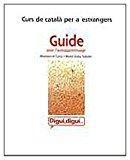 Digui, digui. curs de català. guide pour l'auotoapprentissage. nivell 1 - Costa, Montserrat , Sabater, Maria