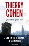 Je n'étais qu'un fou - Thierry Cohen