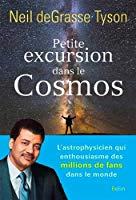 Petite excursion dans le cosmos - De Grasse Tyson Neil