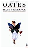 Haute enfance - Joyce Carol Oates