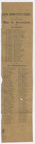 LOYAL UNION STATE TICKET. FOR GOVERNOR, WM. G. BROWNLOW