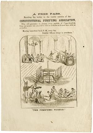 A FREE PASS. ENTITLING THE HOLDER TO THE TENDER MERCIES OF THE CONSTITUTIONAL PURIFYING ASSOCIATI...