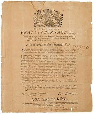 BY HIS EXCELLENCY FRANCIS BERNARD, ESQ; CAPTAIN GENERAL IN CHIEF IN AND OVER HIS MAJESTY'S PROVIN...