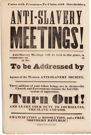 UNION WITH FREEMEN - NO UNION WITH SLAVEHOLDERS. ANTI-SLAVERY MEETINGS! [caption title]