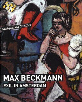 Max Beckmann: Exil in Amsterdam