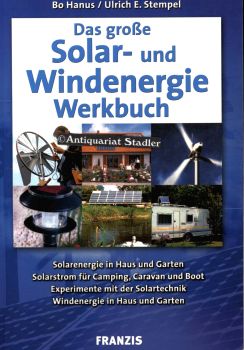 Das große Solar- und Windenergie Werkbuch (Do it yourself)