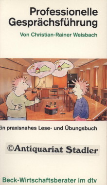 Professionelle-Gesprächsführung-Ein-praxisnahes-Lese-und-Übungsbuch-dtv-Beck-Wirtschaftsberater