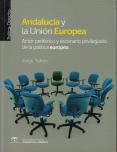 Andalucia y la Unión Europea. Actor periférico y escenario privilegiado de la política europea