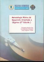 Metodología Básica de Desarrollo Orientado a Objetos (2ª Edición) - Fernando Alonso Amo; Löic Martínez Normand, Javier Segovia Pérez