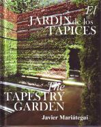 The tapestry garde. El jardín de los tapices - Javier Mariátegui (diseñador del jardín)