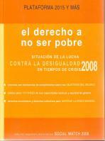 El derecho a no ser pobre. Situación de la lucha contra la desigualdad en tiempos de crisis 2005 (Sexto informe anual de la plataforma 2015 y más) - No definido