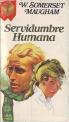 Servidumbre Humana - Maugham, William Somerset