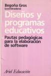 Diseños y programas educativos. Pautas pedagógicas para la elaboración de software - Begoña Gros (coordinadora)