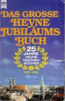 Das grosse Heyne-Jubiläumsbuch : 25 Jahre Heyne-Taschenbücher