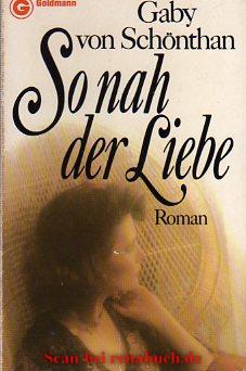 So nah der Liebe : Roman.