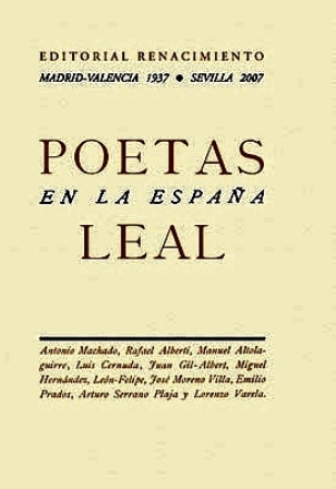 POETAS EN LA ESPAÑA LEAL.- (Antonio Machado, Rafael Alberti, Manuel Altolaguirre, Luis Cernuda, Juan Gil-Albert, Miguel Hernández, León-Felipe, José Moreno Villa, Emilio Prados, Arturo Serrano Plaja y Lorenzo Varela). Prólogo embuchado de Manuel Aznar Soler. Edición facsímil de la publicada por Ediciones Españolas (Madrid-Valencia, 1937). - VV. AA.-