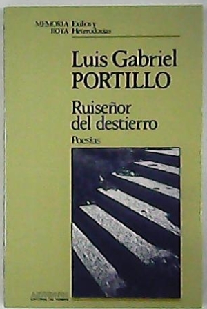 Ruiseñor del destierro. Poesías. - PORTILLO, Luis Gabriel.-