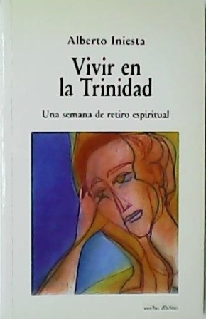 Vivir en Trinidad. - INIESTA, Alberto.-