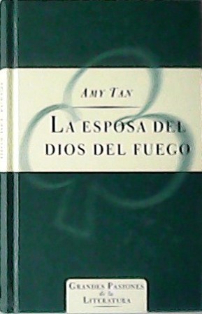 La esposa del dios del fuego. Novela. Traducción de Jordi Fibla. - TAN, Amy.-