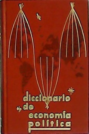 Diccionario de economía política. Edición revisada y adaptada por Higinio Paris Eguilaz y Ángel Limón Torres. Tomos I y II. - NAPOLEONI, Claudio.-