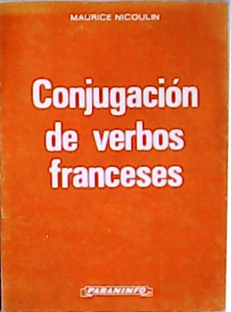 Conjugación de verbos franceses. Adaptación española de Joaquín Mangada Sanz. - NICOULIN, Maurice.-