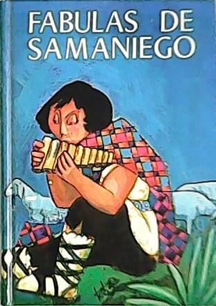 Fábulas de Samaniego. Edición completa preparada por Antonio Roche y Cleo González. - SAMANIEGO, Félix María.-