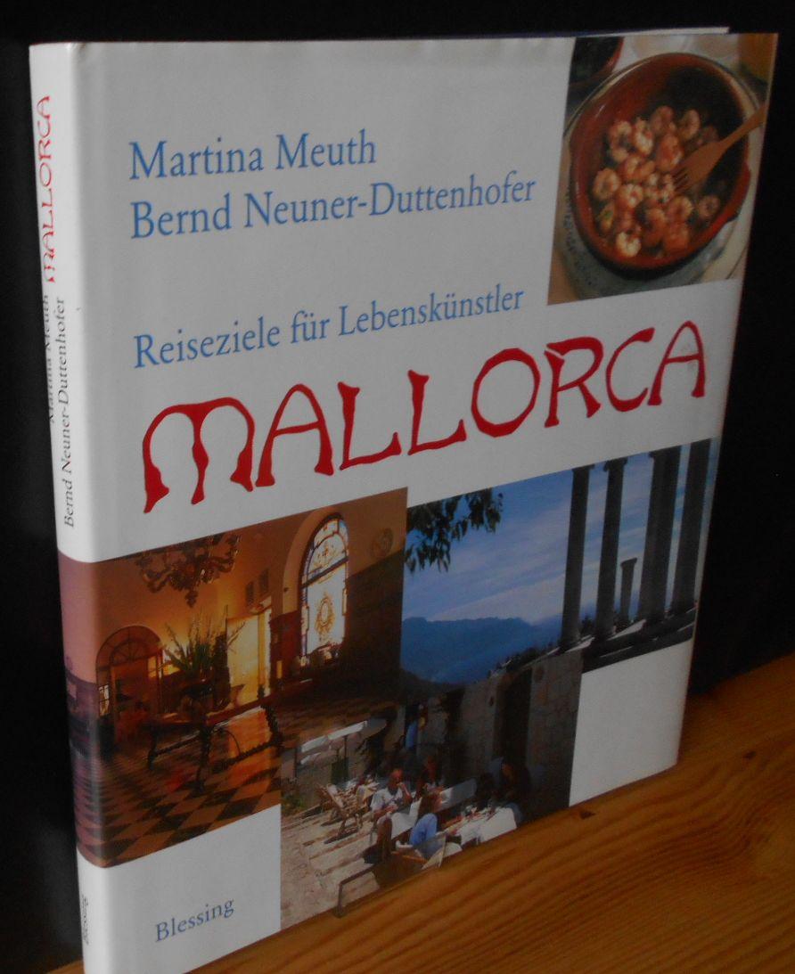 MALLORCA Reiseziele für Lebenskünstler - Martina Meuth und Bernd Neuner-Duttenhofer
