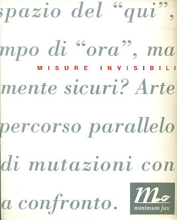 Misure invisibili. Arte e scienza, arte e conoscenza nell'era telematica. Catalogo della mostra