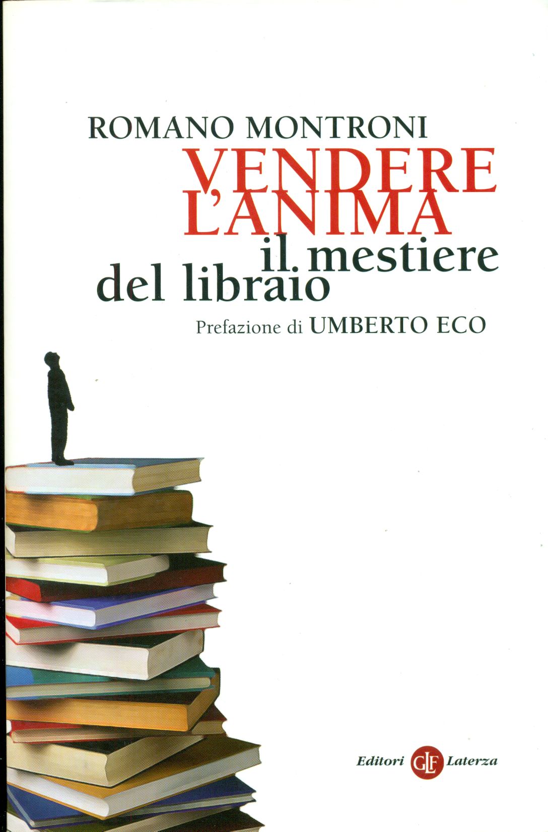 Vendere l'anima. Il mestiere del libraio - MONTRONI Romano