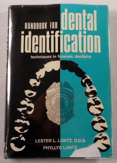 Handbook for Dental Identification: Techniques in Forensic Dentistry - Luntz, Lester L. With Phyllys Luntz