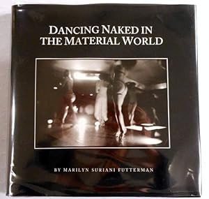 Dancing Naked in the Material World